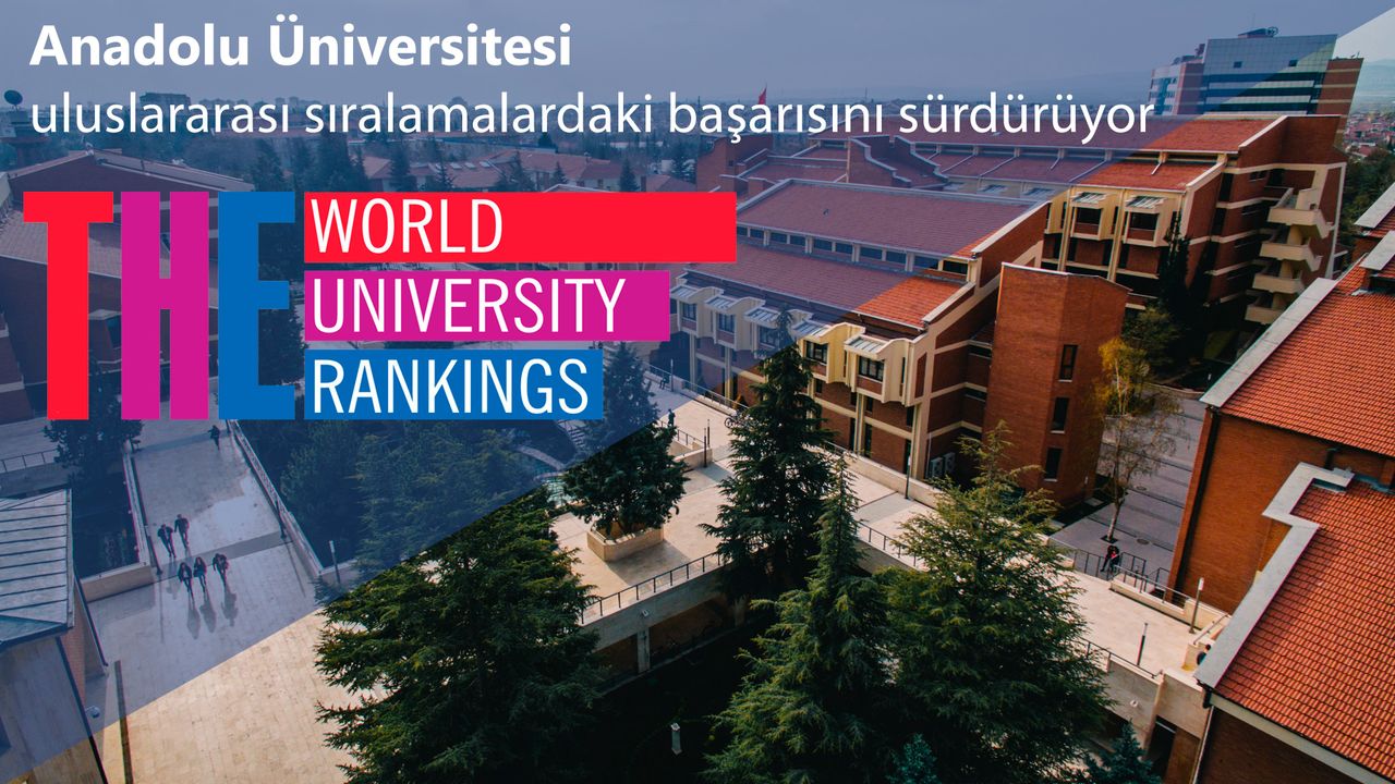 Anadolu Üniversitesi'nin Dünya Sıralaması Başarısı