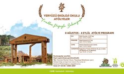 Yeryüzü Ekoloji Okulu Ağustos Atölyeleri Başlıyor