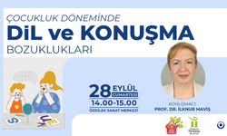 Çocukluk Döneminde Dil ve Konuşma Bozuklukları Anlatılacak