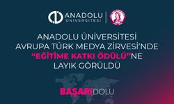 Anadolu Üniversitesi “Eğitime Katkı Ödülü”ne layık görüldü