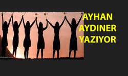 'Kadın İnsandır Erkek İnsanoğlu’