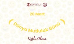 Dünya Mutluluk Günü’nde Mutluluğun Kampüsteki Hali