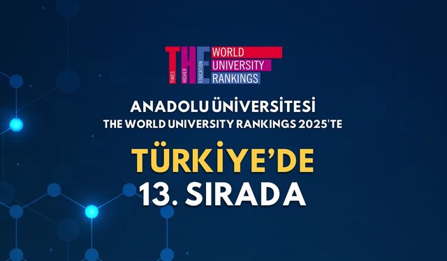 Anadolu Üniversitesi'nin THE World University Rankings Başarısı