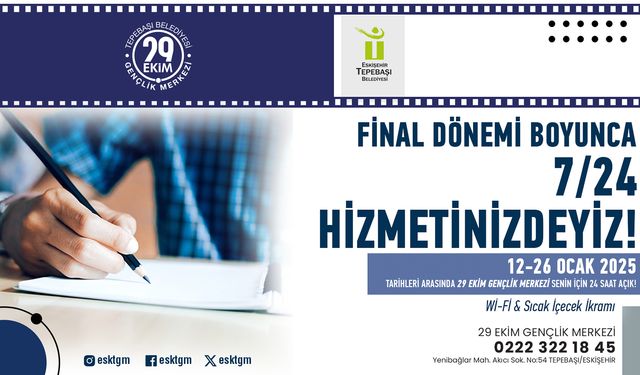 Sınav Dönemi Boyunca 7/24 Hizmet Verecek