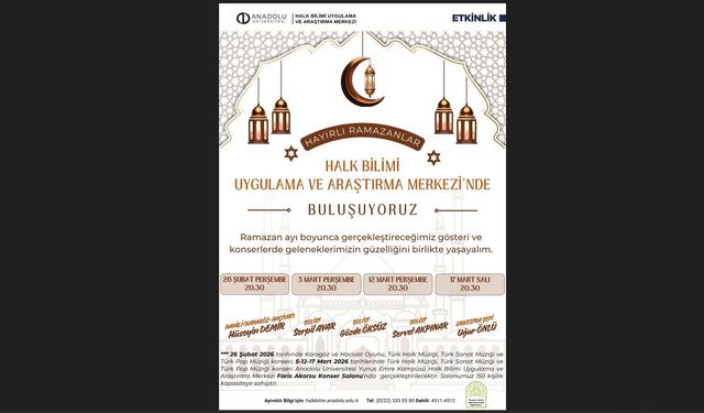 Anadolu Üniversitesi’nde Ramazan Etkinlikleri Başlıyor