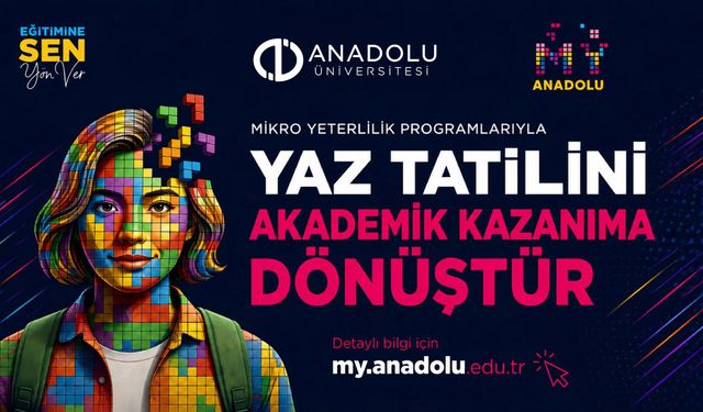 Mikro Yeterlilik programlarıyla yaz dönemi akademik kazanıma dönüşüyor