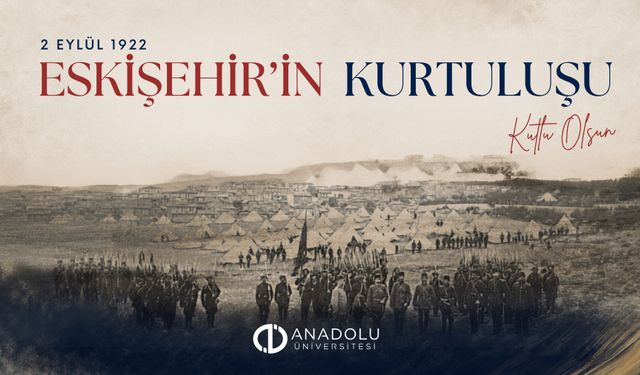 İşgalden Kurtuluşa Eskişehir’in Hafızası