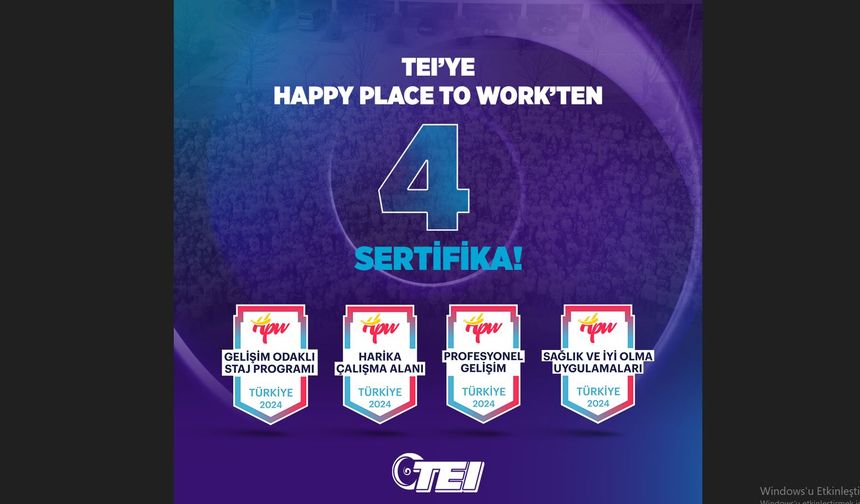 TEI’ye Happy Place to Work’ten 4 sertifika daha