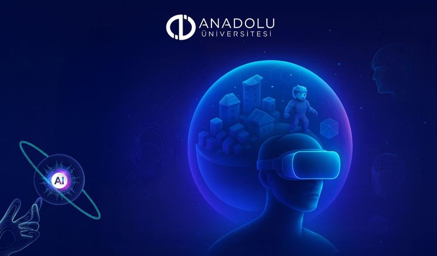 Anadolu Üniversitesi'nde Dijital Oyun Tasarımı Bölümü açıldı
