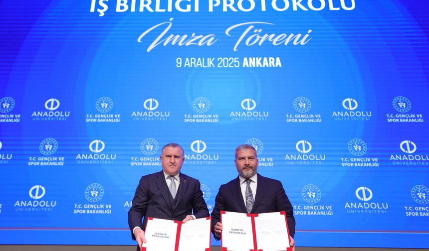 Anadolu Üniversitesi ile Gençlik ve Spor Bakanlığı Arasında Stratejik İş Birliği