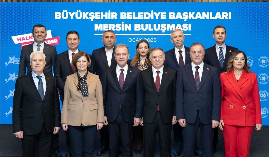 Büyükşehir Belediye Başkanları Mersin’de Buluştu