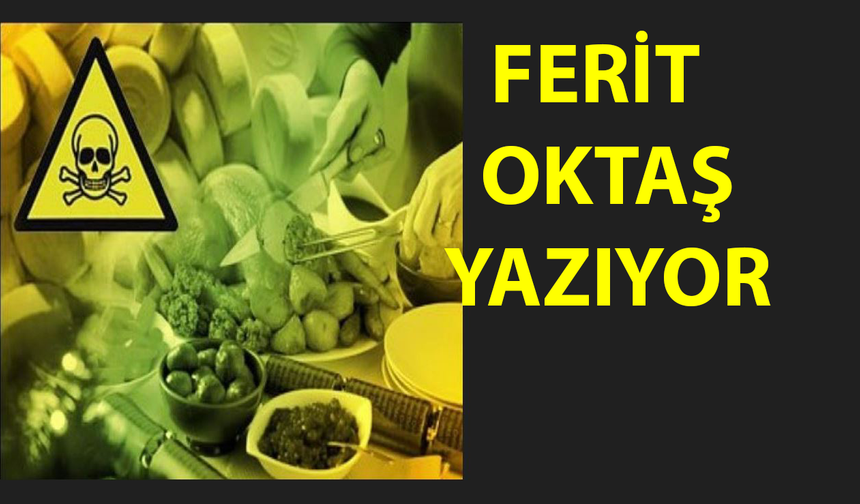 Gıda Terörü Ciddi Bir Sorun...