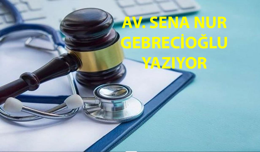 Tıbbi Müdahalelerde Kişinin Kendi Kaderini Tayin Etme Hakkı