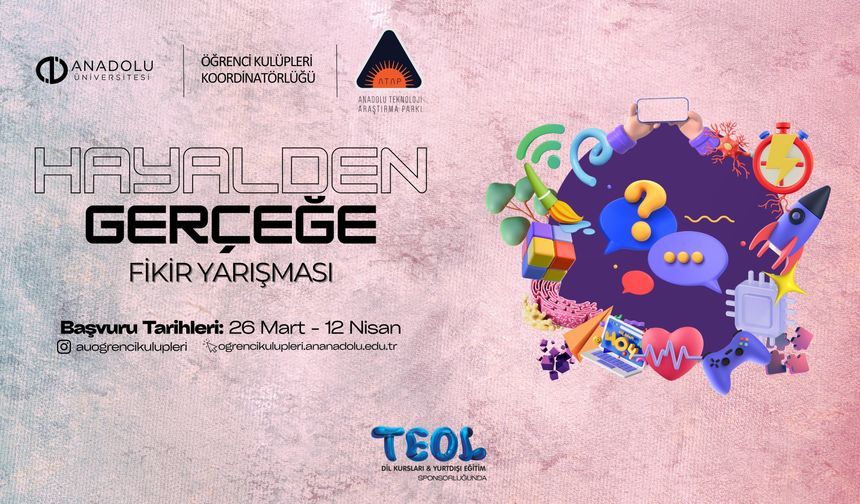 “Hayalden Gerçeğe Fikir Yarışması” Başlıyor