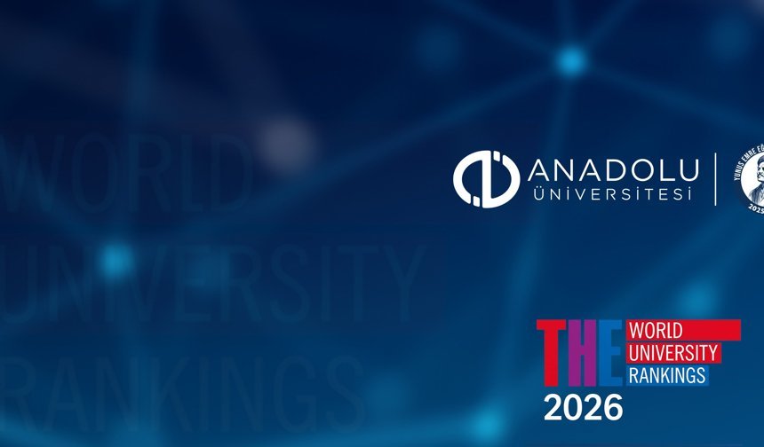 Anadolu Üniversitesi’nden Asya sıralamasında dikkat çeken başarı