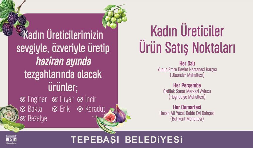 Haziranın Taze Ürünleri Kadın Üretici Tezgâhlarında