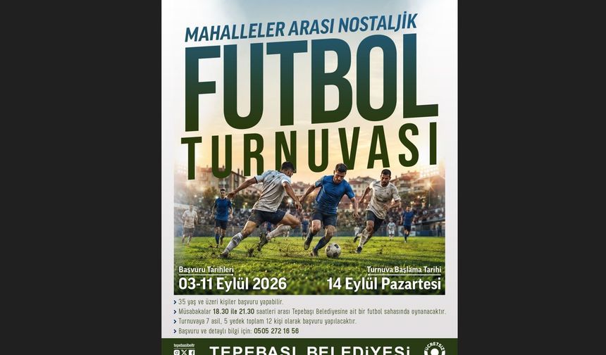 Tepebaşı’nda Mahalleler Arası Nostaljik Futbol Turnuvası