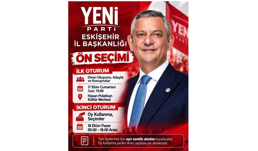 YENİ Parti İl Başkanlığı Önseçim Yerleri Açıklandı